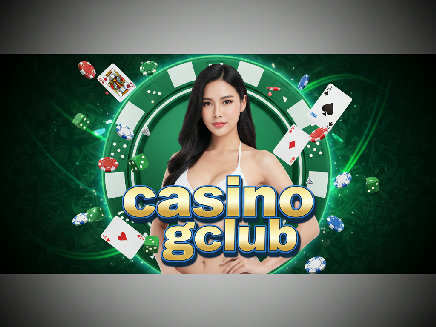 casino gclub สล็อตออนไลน์